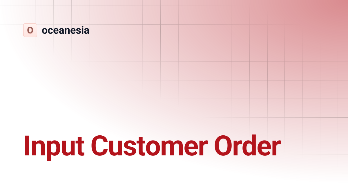 Input Customer Order | oceanesia